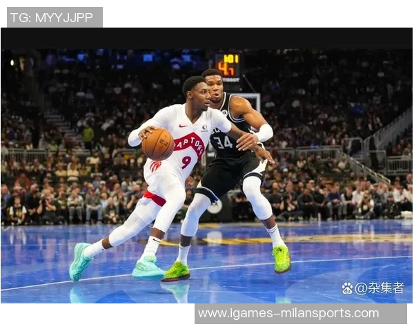 NBA雄鹿对阵猛龙精彩直播全程回顾与赛后分析